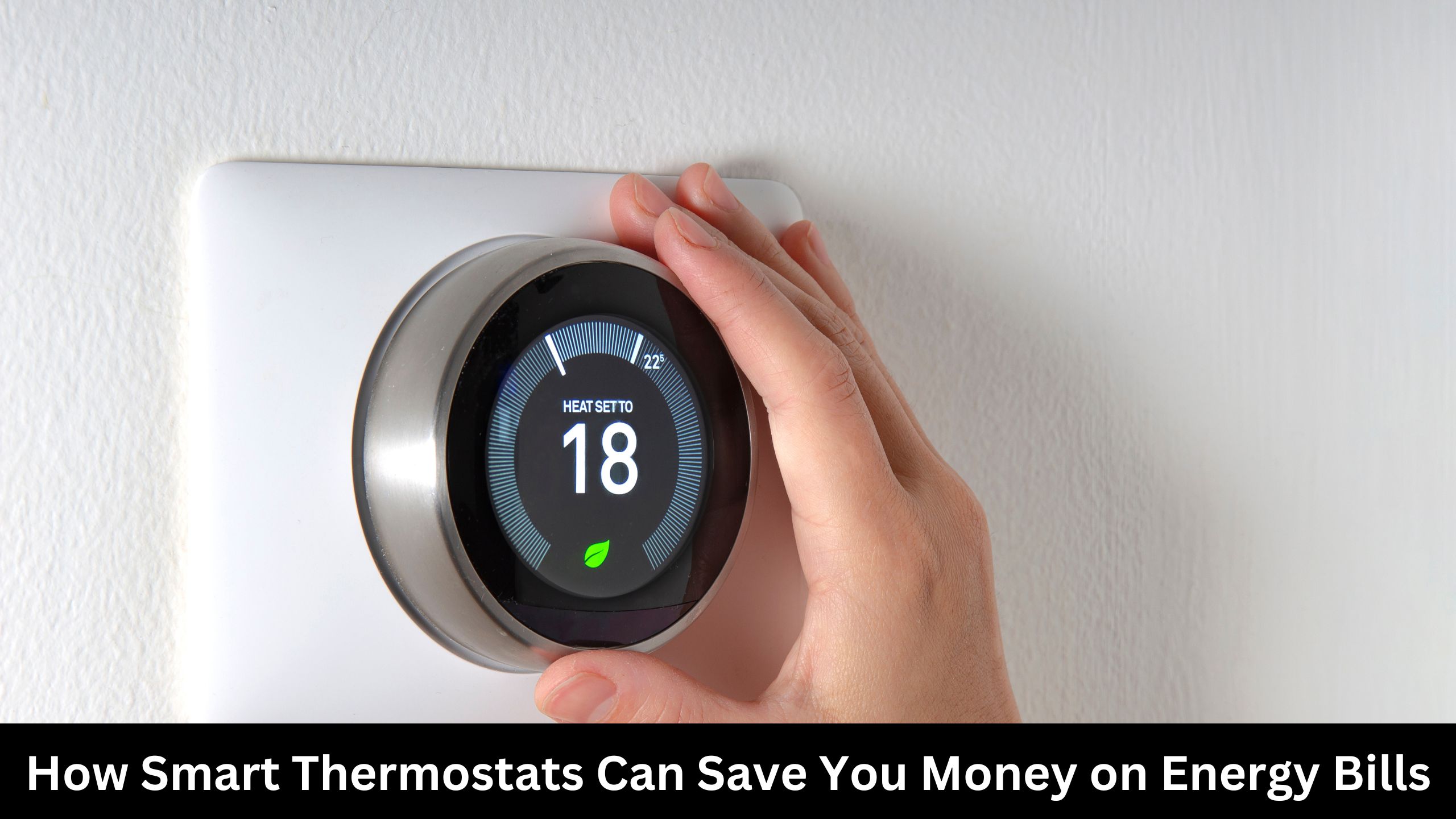 how-smart-thermostats-can-save-you-money-on-energy-bills